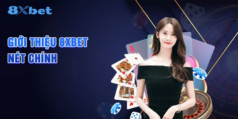 Giới thiệu 8XBET nét chính