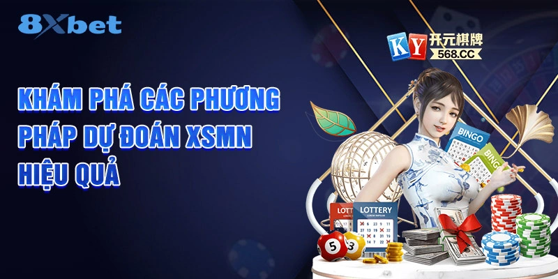 Khám phá các phương pháp dự đoán xsmn hiệu quả