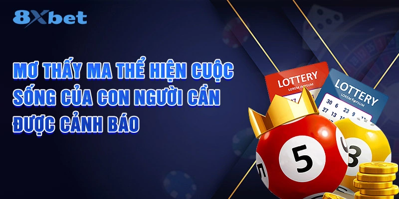 Mơ thấy ma thể hiện cuộc sống của con người cần được cảnh báo